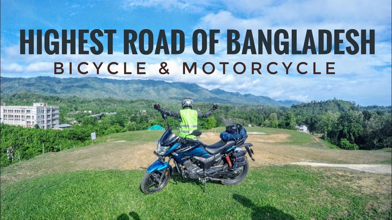 Highest Road of Bangladesh Bicycle & Motorcycle Dim Pahar YouTube