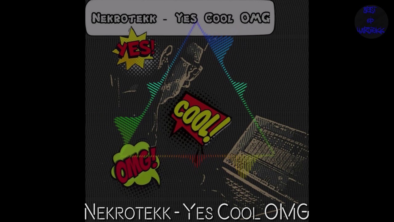 Nekrotekk - Yes Cool OMG | HARDTEKK | [HD]