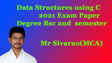 Data Structures Using C 2021 Exam Paper || By Mr Sivarao