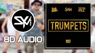 Sak Noel & Salvi ft. Sean Paul - Trumpets (8D Audio) 🎧
