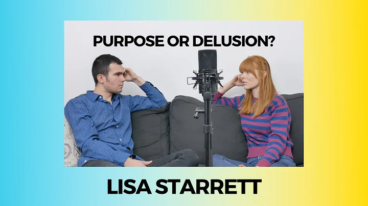 Purpose or Delusion? Lisa Starrett (EP. 05)