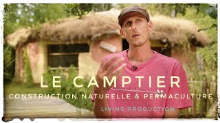 Le Camptier - #permaculture et #construction #naturelle chez Terre Paille et Compagnie