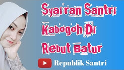 Syairan Santri Salafi | Kabogoh Di Reubut Batur | Sya'ir Sunda  - Durasi: 3:16. 