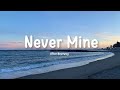 Never Mine - After Nourway || Lyrics 🎶