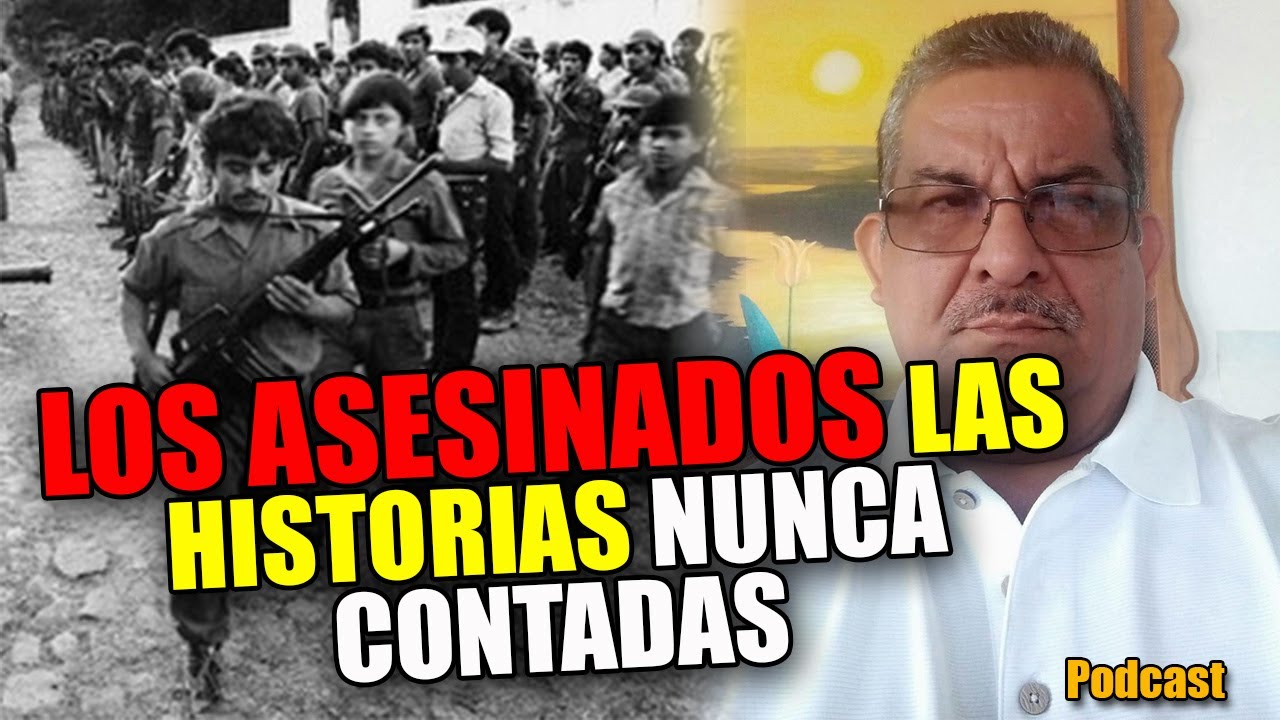 🔴 Historias NUNCA CONTADAS DE LOS ASESINATOS del FMLN  | ✅ SECRETOS DE GUERRA El Salvador Podcast 3