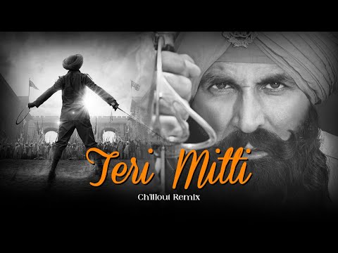 Republic Day Special - Teri Mitti - Kesari - Chillout Remix