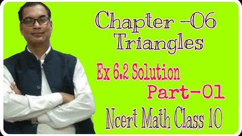 Chapter - 06 Triangles || Ex 6.2 Solutions || Ncert Math class 10