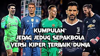 KUMPULAN JEDAG JEDUG SEPAKBOLA VERSI KIPER TERBAIK DUNIA PAKE SOUND VIRAL TIKTOK