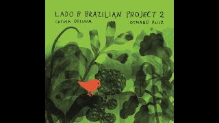 Lado B Brazilian Project 2 - Coming Soon