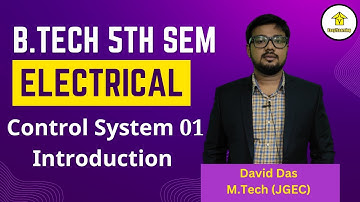 B.Tech 5th Sem EE MAKAUT | Control System 01 Introduction | By David Das/Easy2Learning