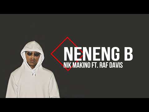 Nik Makino - NENENG B. feat Raf Davis (Lyric Video)