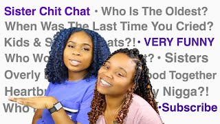 Q & A | Super Real SISTER Chit Chat! 🤣