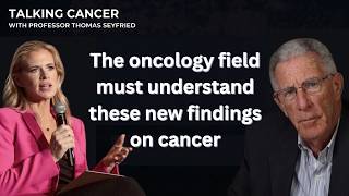 Full Emily Kaplan and Dr. Seyfried: The oncology field must understand these new cancer findings Update