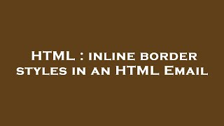 Html Inline Border Styles In An Html Email