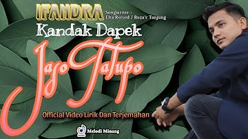 Ifandra - Kandak Dapek Jaso Talupo Official Video Lirik Dan Terjemahan