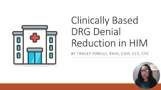 Clinically Based DRG Denial Improvement in HIM | Tracey Pinelli | 2026 Capstone Showcase