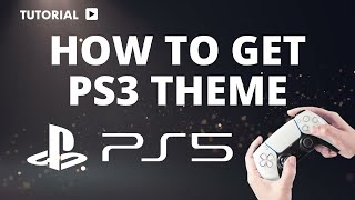 How to Get Ps3 Theme on Ps5