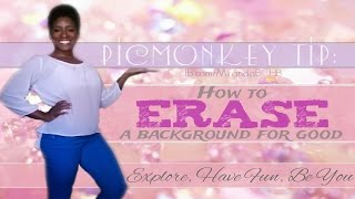 PicMonkey Tutorial: Erase Background from Image For Good