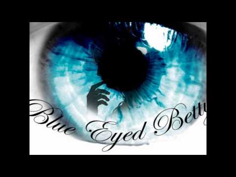 Blue Eyed Betty-lovesick (updated version).