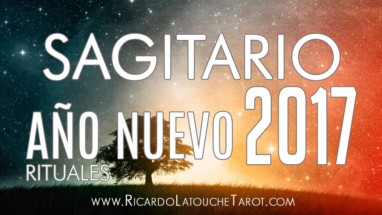 ritual de amor propio SAGITARIO | RITUALES AÑO NUEVO 2017 | Ricardo Latouche Tarot