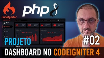 PROJETO - Dashboard no CodeIgniter 4 - Parte 2