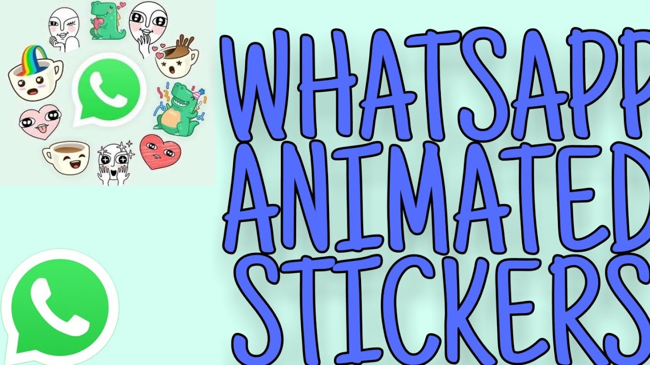 WHATSAPP ANIMATED STICKERS HOW TO DOWNLOAD STICKERS WHATSAPP NEW UPDATE YouTube