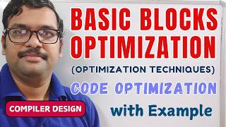 Code Optimization || Basic Block Optimization || Optimization Techniques || Compiler Design