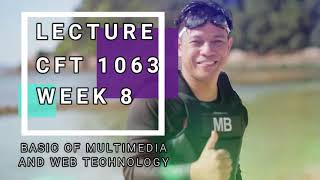LECTURE CLASS CFT 1063 (L4-WEEK 8) : ASAS MULTIMEDIA DAN TEKNOLOGI WEB - DIGITAL MEDIA INTERACTIVITY