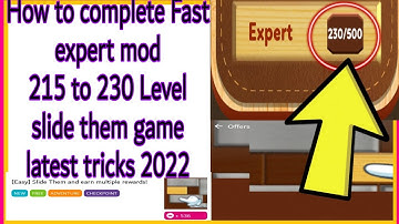 How to complete Fast Expert mod 230 Level slide them game latest tricks 2022