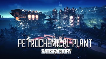 [Satisfactory] Project Planet Fusion Factory Tour Part 03 - Petrochemical Plant & Fuel Power Plant