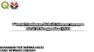 [TUTORIAL QGIS] PEMBUATAN WEBGIS SEBARAN ANCAMAN COVID 19 MENGGUNAKAN QGIS