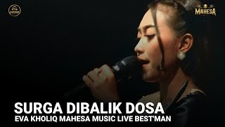 SURGA DIBALIK DOSA - EVA KHOLIQ - MAHESA MUSIC LIVE BEST'MAN COMUNITY TRATEBAN PEKALONGAN