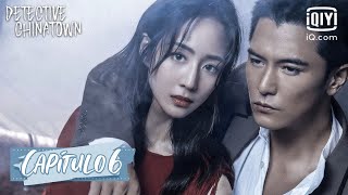 [Sub Español] Detective Chinatown Capítulo 6 | iQiyi Spanish