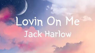 Video thumbnail of "Jack Harlow - Lovin On Me (Clean Lyrics)"