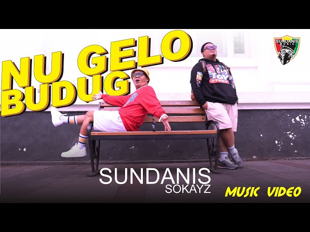 NUGELO BUDUG - SUNDANIS X SOKAYZ (MUSIC VIDEO) class=