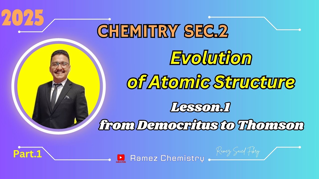 Chemistry sec.2  \ lesson.1 \ part.1  [2025] From Democritus to Thomson