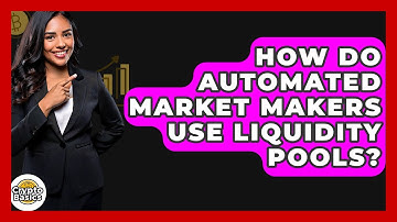 How Do Automated Market Makers Use Liquidity Pools? - CryptoBasics360.com