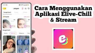 Cara Menggunakan Aplikasi Elive Cara Pakai Aplikasi Elive