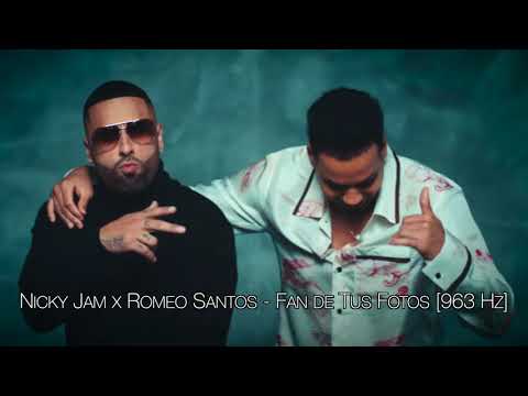 Nicky Jam x Romeo Santos – Fan de Tus Fotos [963 Hz]