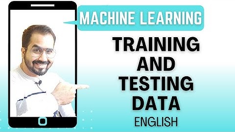 Training and Testing Data Explained in English l Machine Learning Course