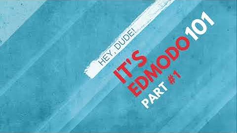 Edmodo 101 #1 (Register Account, Join Class, and Connect to Student for Student & Parent)