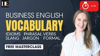Business English Vocabulary Masterclass | 30-Min FREE Lesson (Idioms, Phrasal Verbs & Jargon)