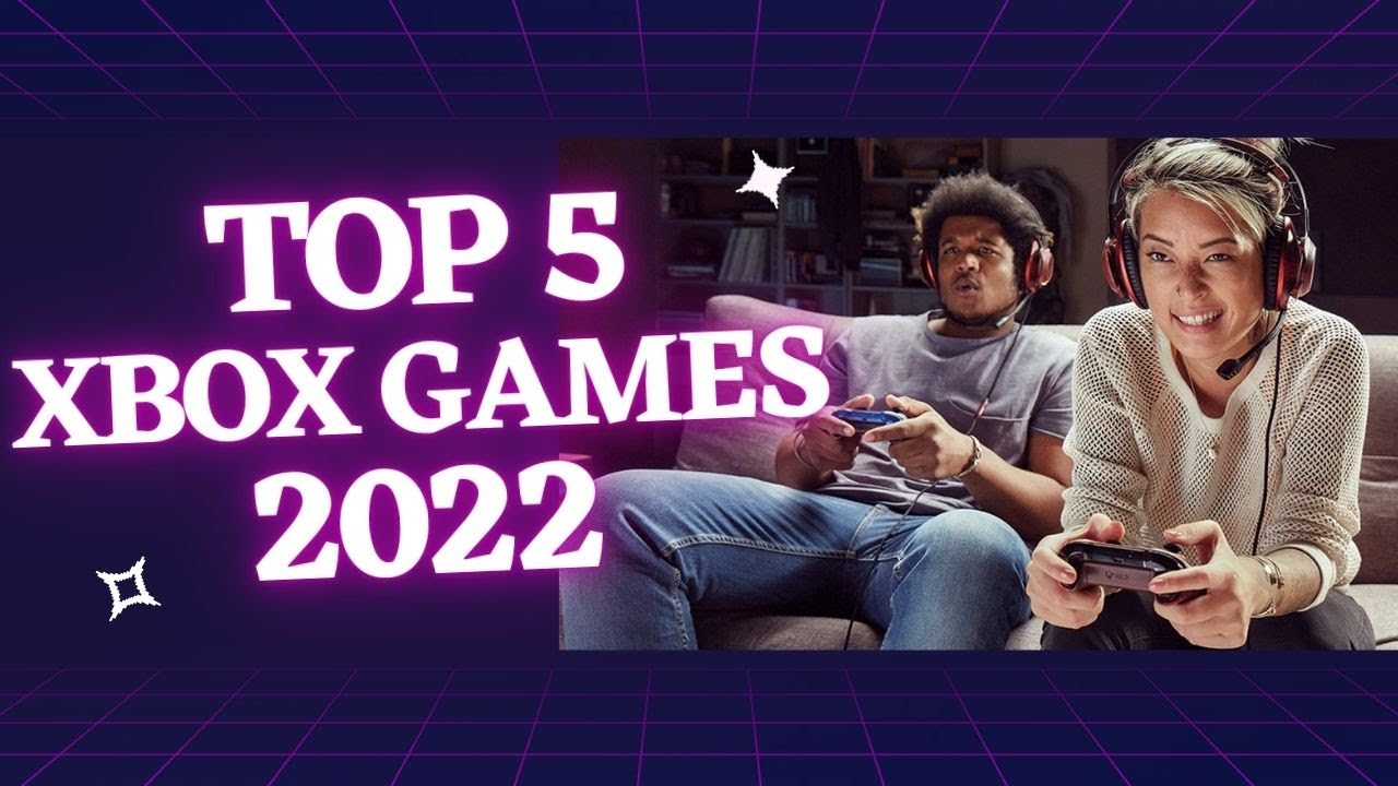 Top 5 XBOX games 2022 YouTube