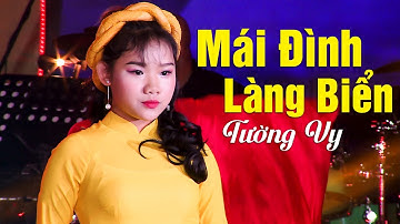 Mái Đình Làng Biển - Tường Vy | Live Show Hát Trên Quê Hương 7