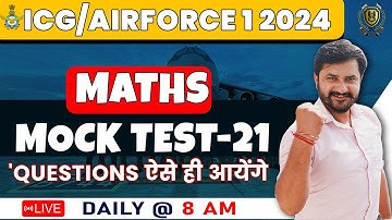 Maths Mock test -21 ICG/ Airforce 1 2024 by Kapil sir | Air force 1 2024 exam Maths Mock Classes