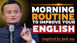 Learn English Like a Winner: 7 Morning Habits That Change Everything | Inspired by Jack Ma