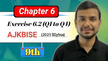9th Class Mathematics Exercise 6.2(Q1 to Q4) AJK BISE Latest Syllables 2025|AJK FOUNDATION