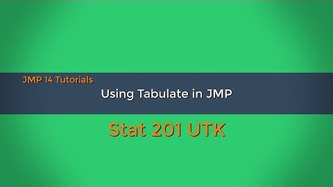 JMP 14 Tutorial - Tabulate