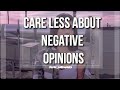 Care Less About Negative Opinions Sublimnal