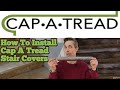 How To Install Cap A Tread Stair Covers - open ended return included